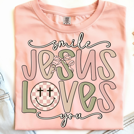 Smile Jesus Loves You DTF Print