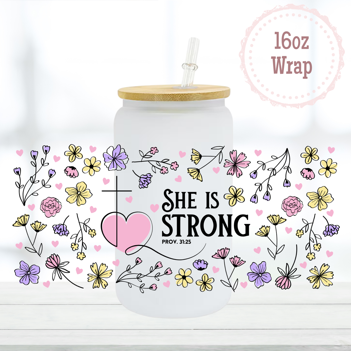 She is Strong 16oz UVDTF Cup Wrap