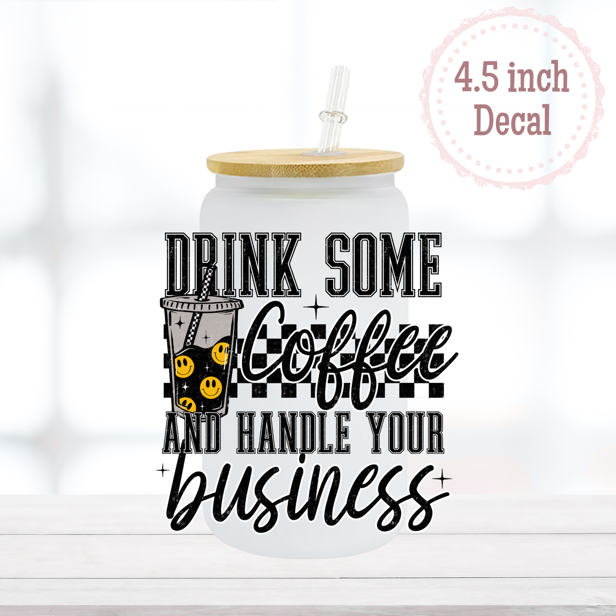 Handle Your Business UVDTF Decal