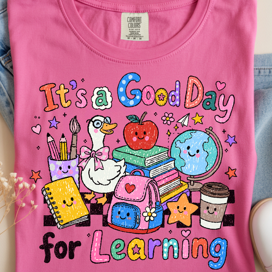 Good Day for Learning DTF Print