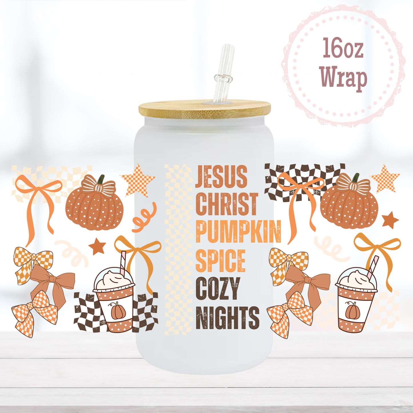Jesus Christ Pumpkin Spice 16oz UVDTF Cup Wrap
