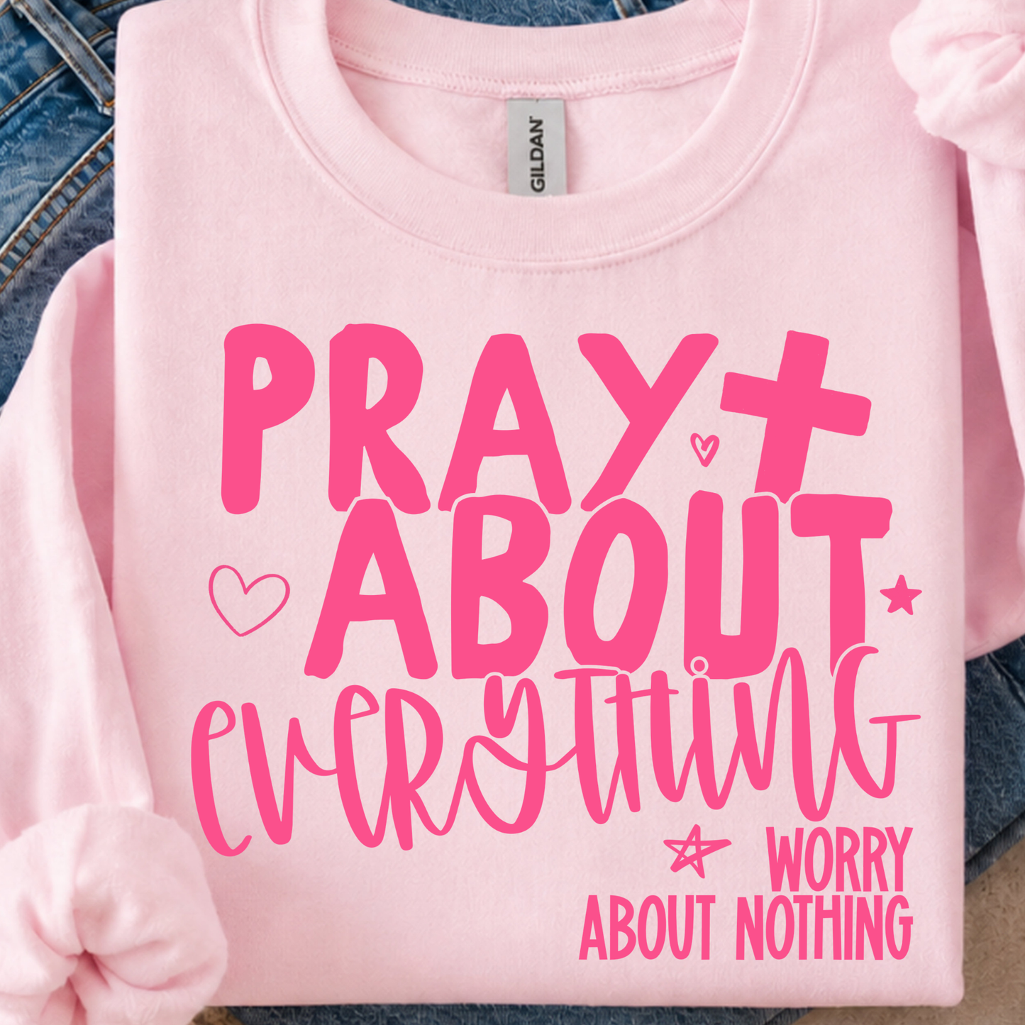 Pray About Everything DTF Print