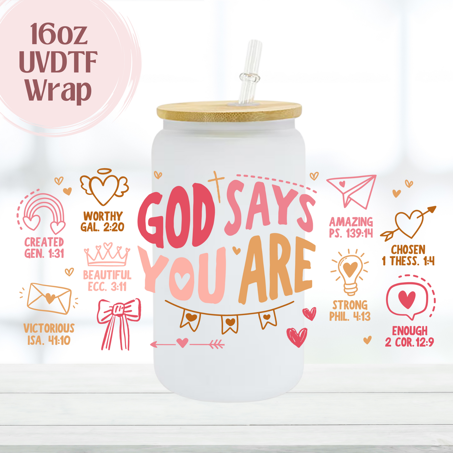 God Says Pink Colors 16oz UVDTF Cup Wrap