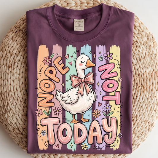Not Today Goose DTF Print