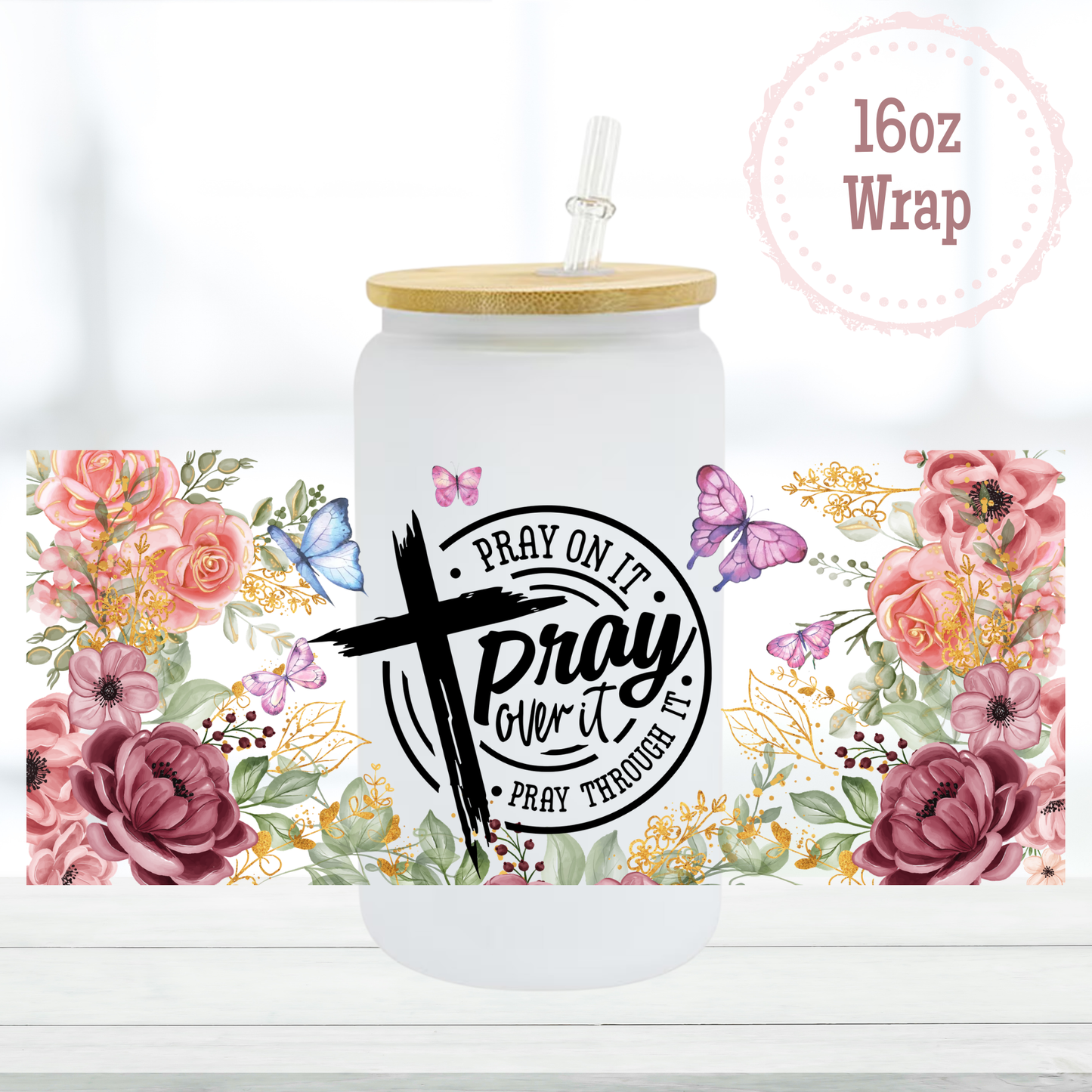 Pray On It 16oz UVDTF Cup Wrap