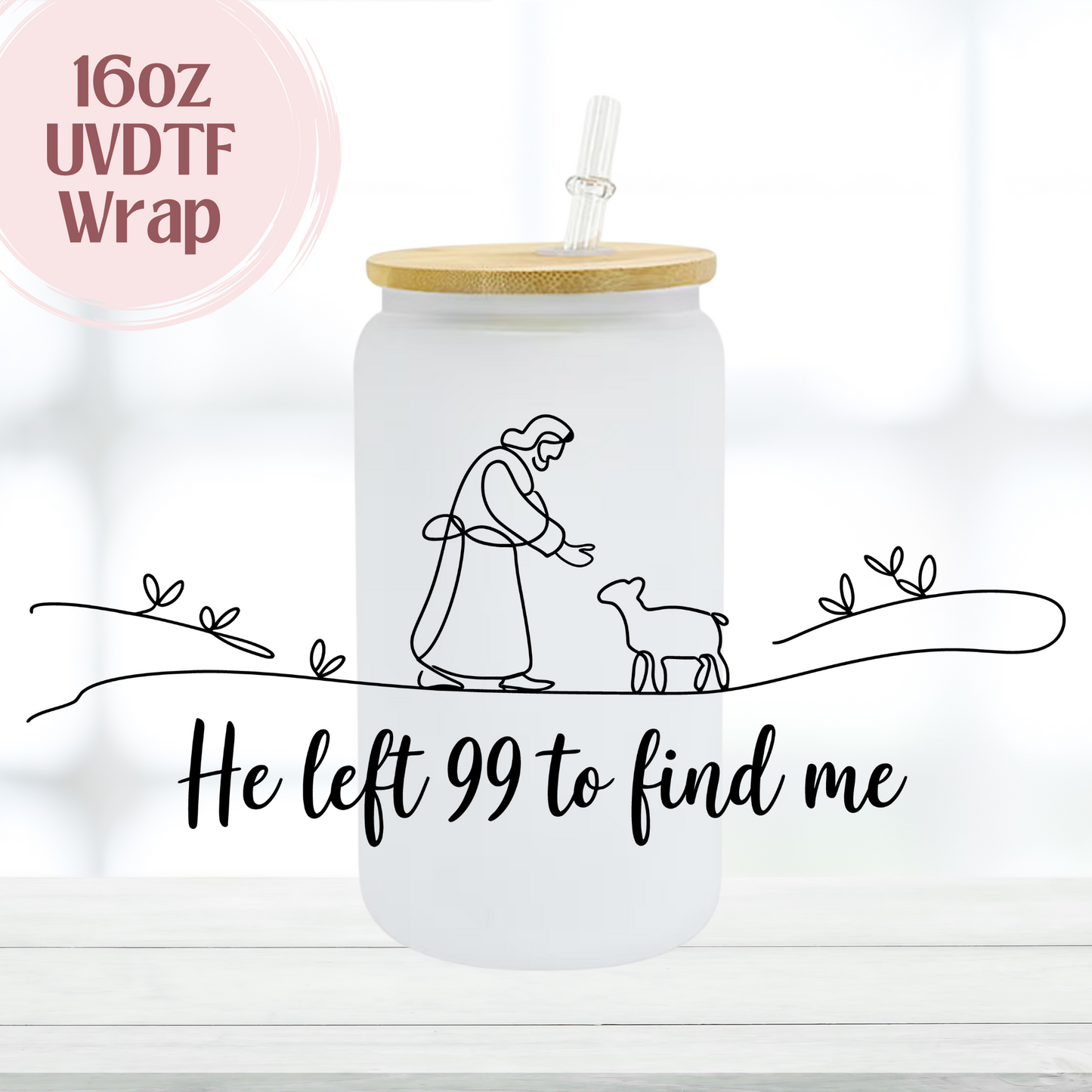 He Left 99 16oz UVDTF Cup Wrap
