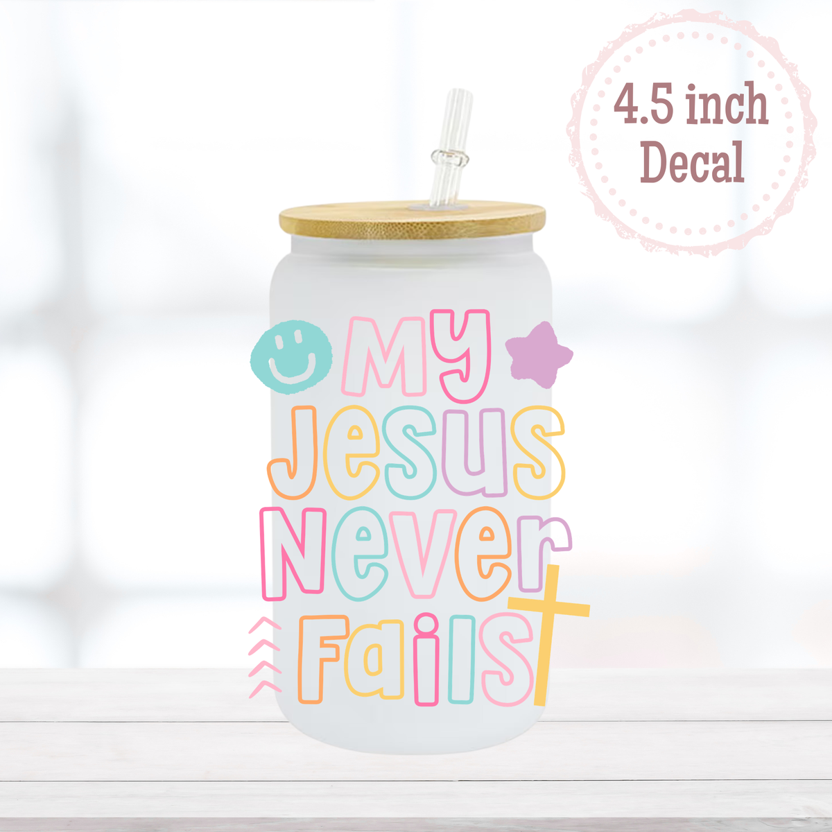 Jesus Never Fails UVDTF Decal