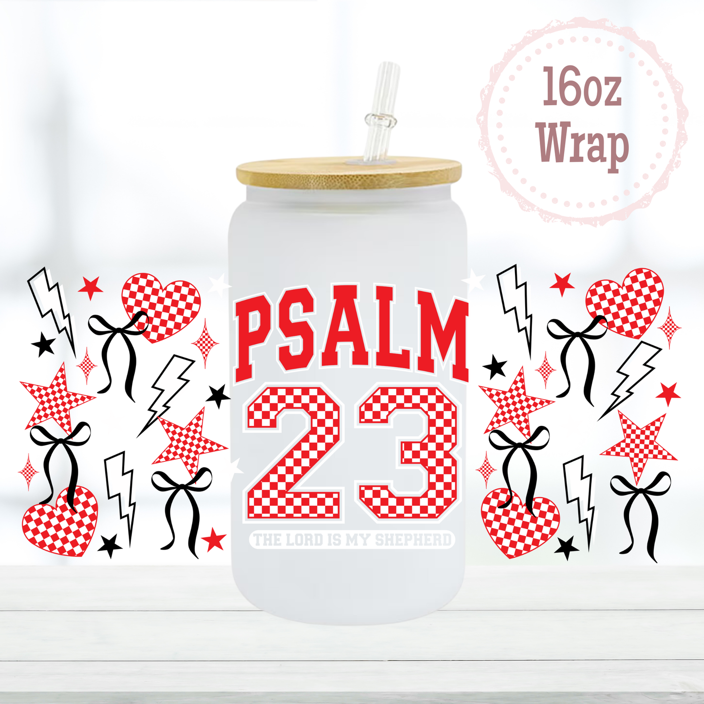 Psalm 23 16oz UVDTF Cup Wrap