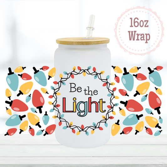 Be the Light 16oz UVDTF Cup Wrap