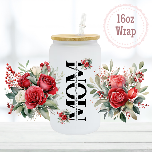 MOM Roses  16oz UVDTF Cup Wrap