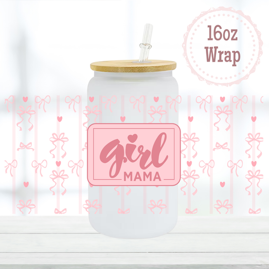 Girl Mama 16oz UVDTF Cup Wrap