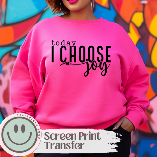 Choose Joy Screen Print