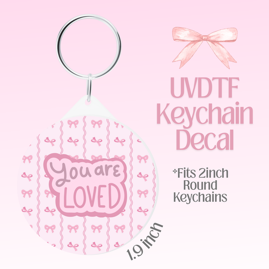 You are Loved Round Keychain Decal