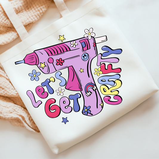 Let's Get Crafty DTF Print