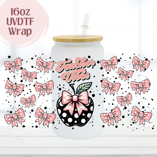 Teacher Vibes 16oz UVDTF Cup Wrap