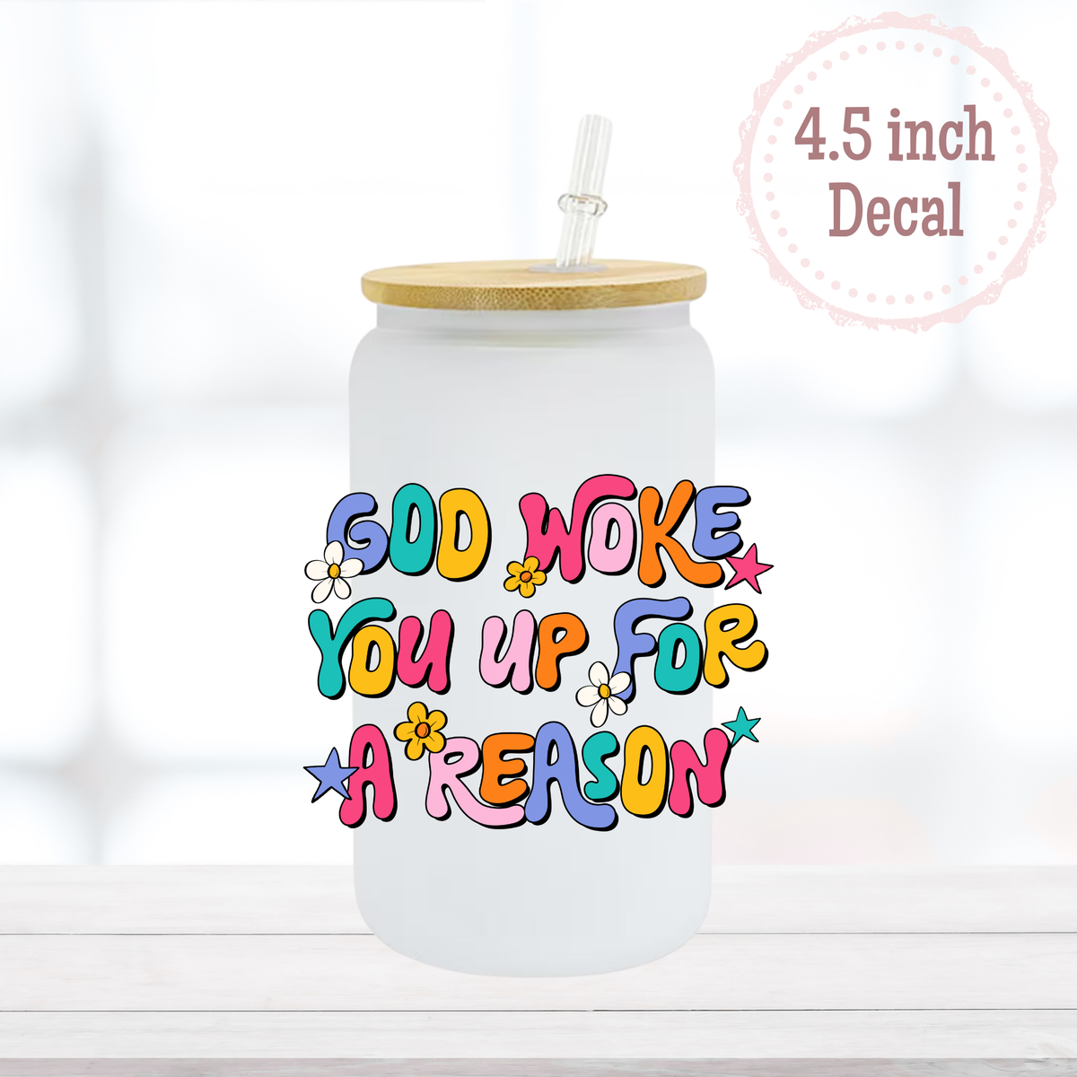 God Woke You Up UVDTF Decal