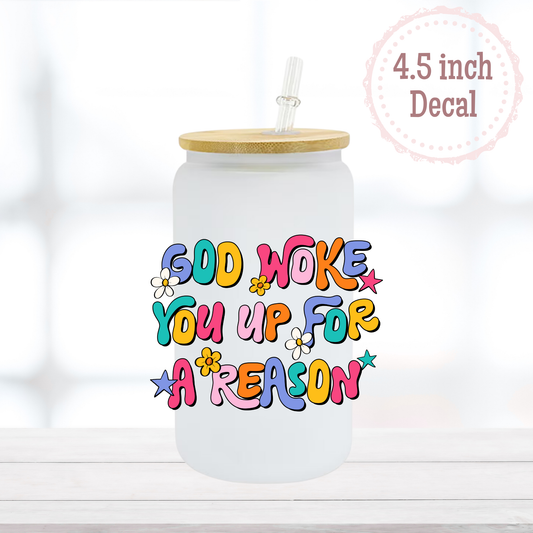 God Woke You Up UVDTF Decal