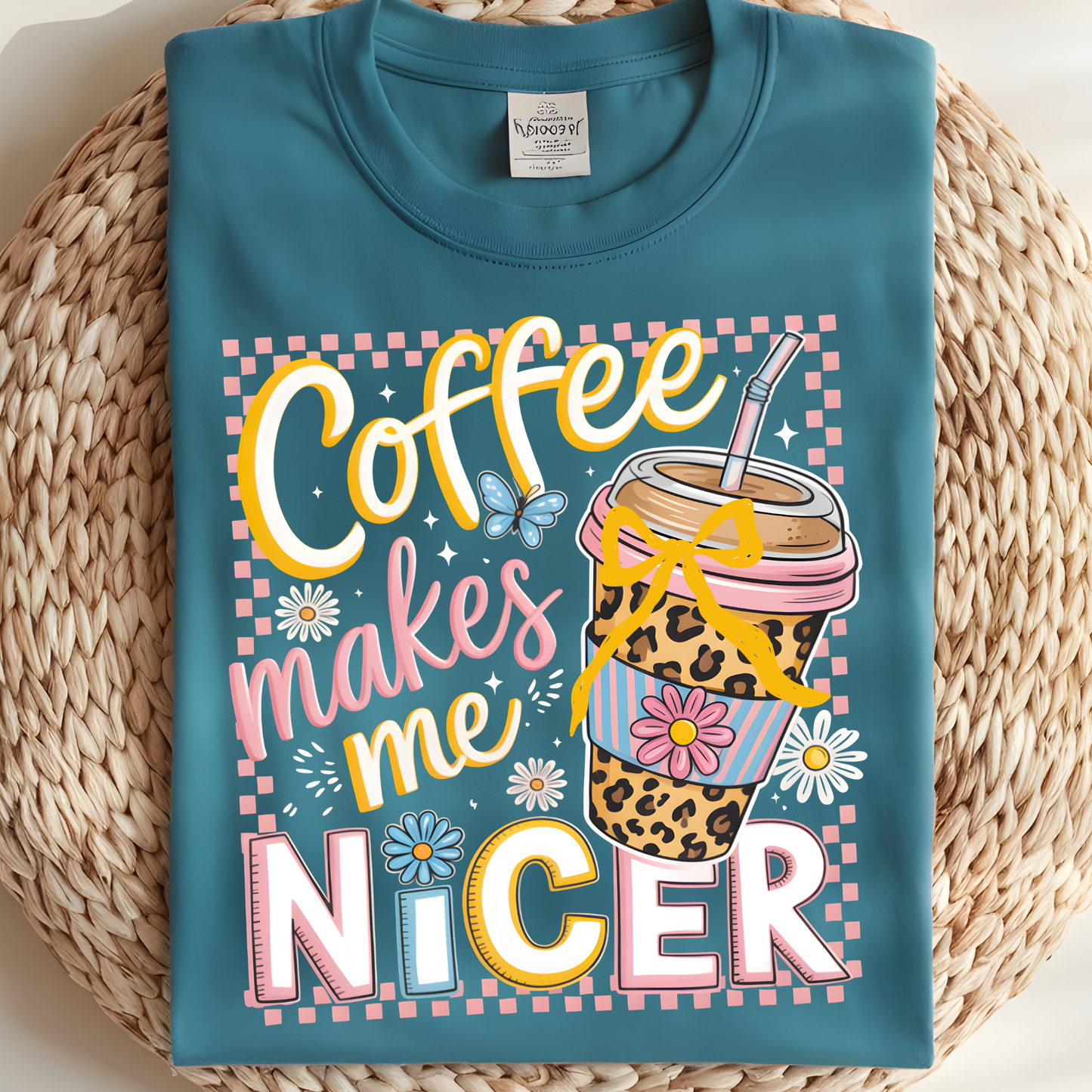Coffee Makes Me Nicer DTF Print