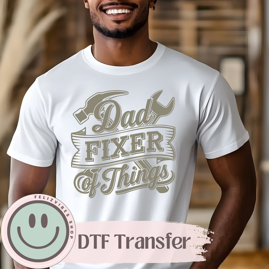 Dad Fixer DTF Print