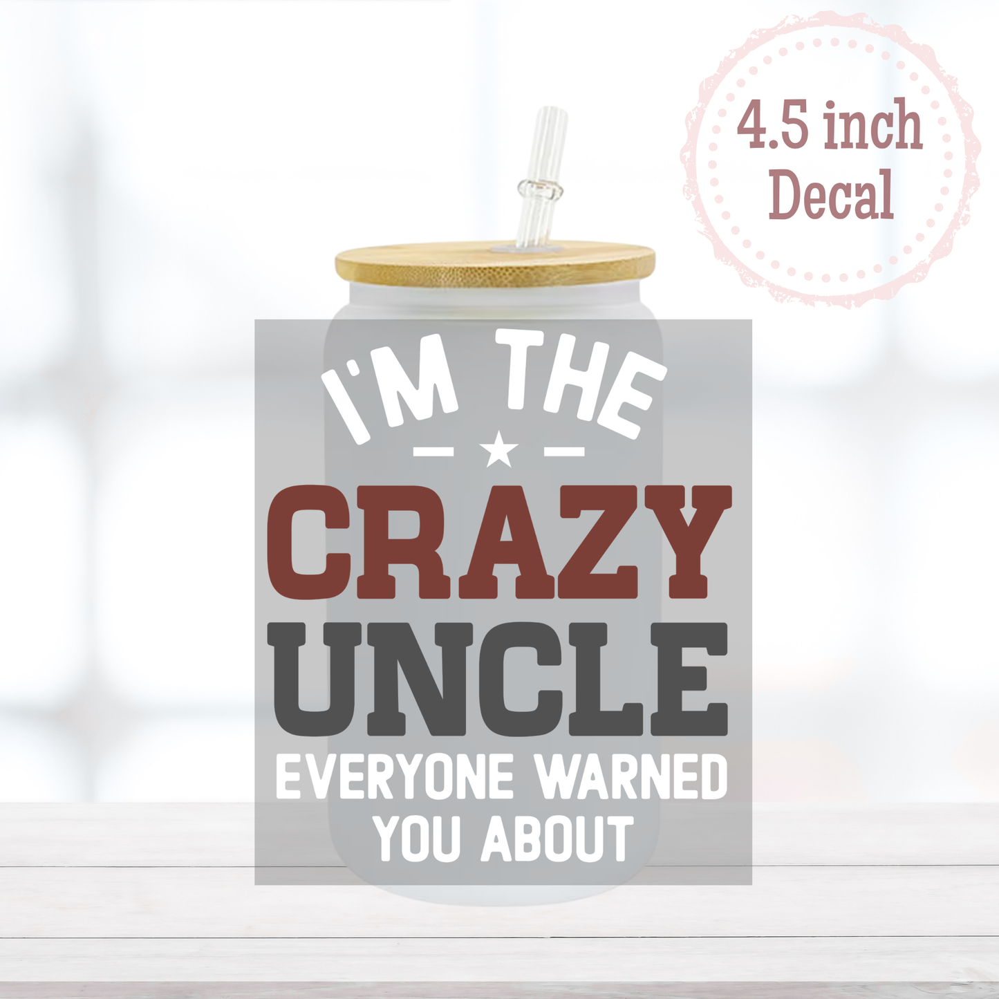 Crazy Uncle UVDTF Decal