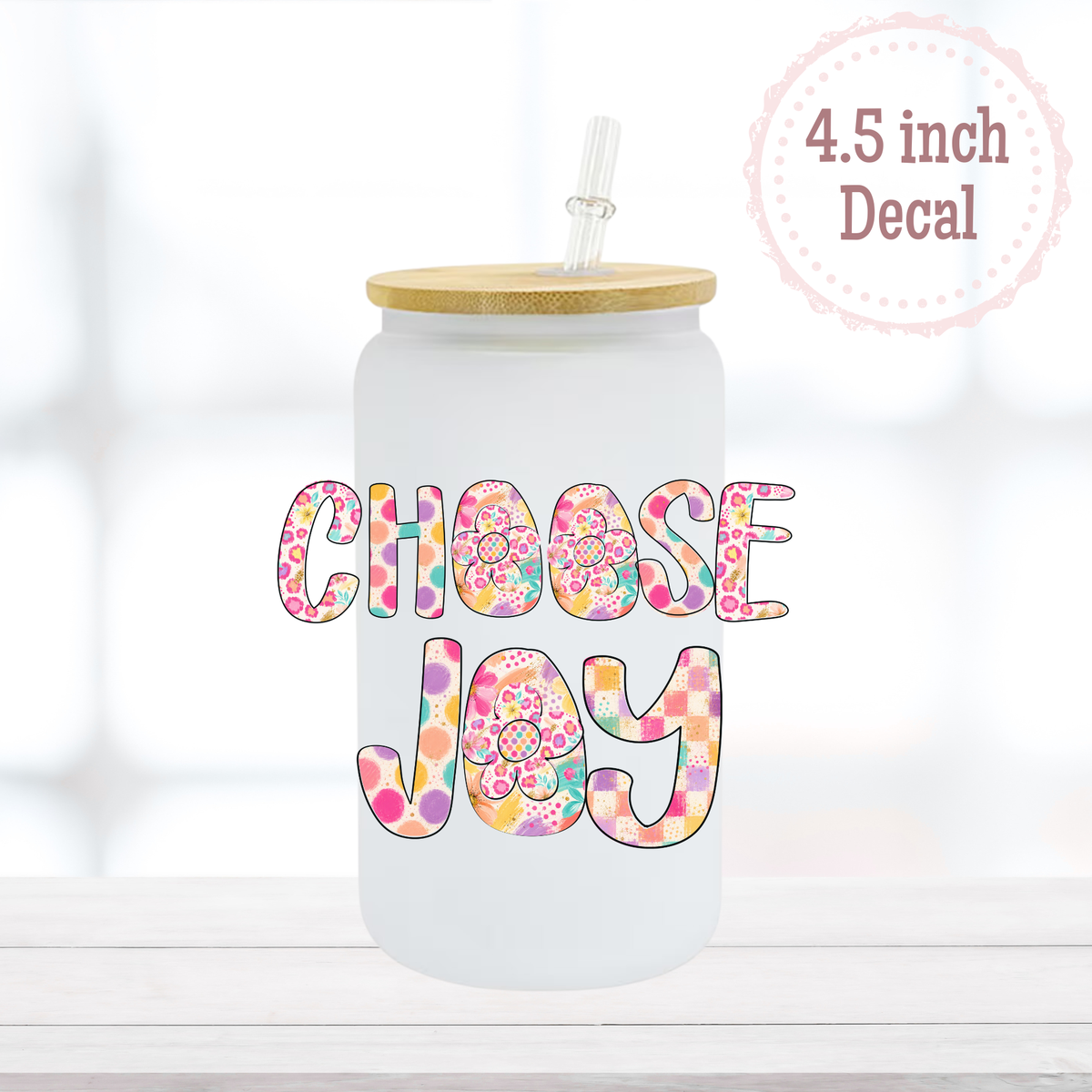 Choose Joy UVDTF Decal