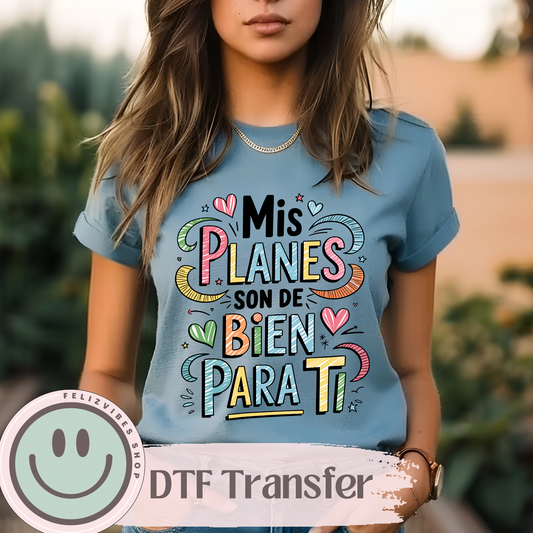 Mis Planes Son de Bien DTF Print