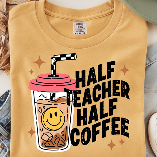Half Teacher Half Coffee DTF Print