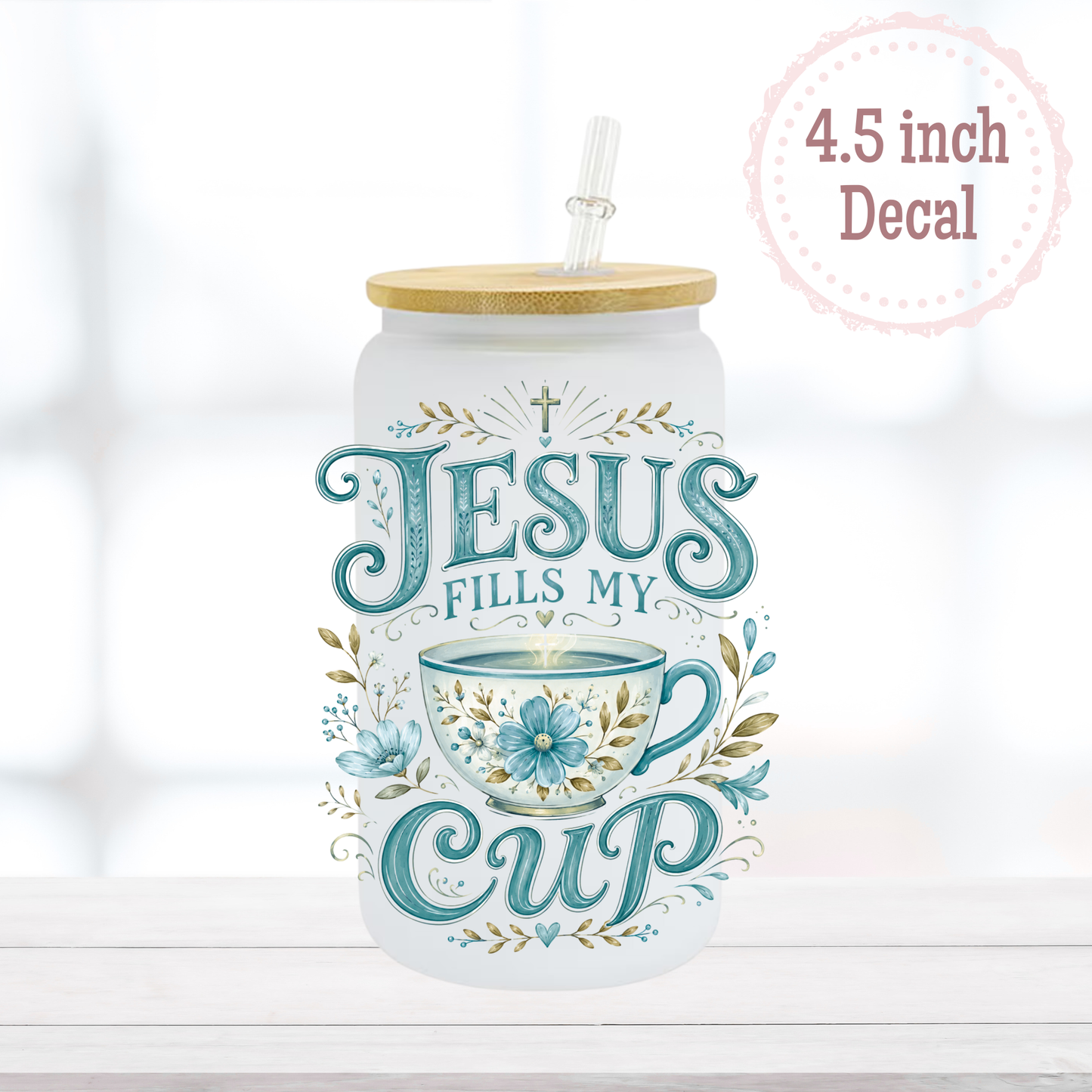 Jesus Fills My Cup UVDTF Decal