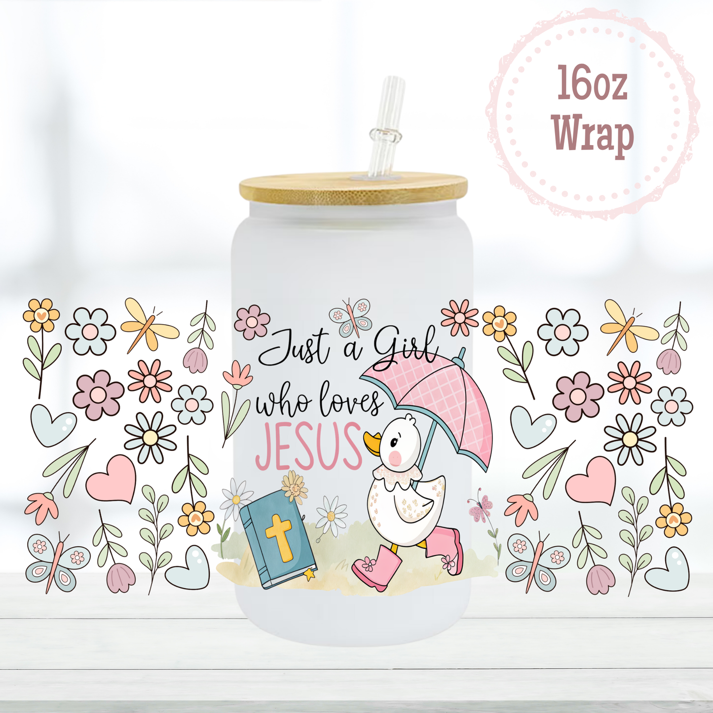 Just a Girl Who Loves Jesus 16oz UVDTF Cup Wrap