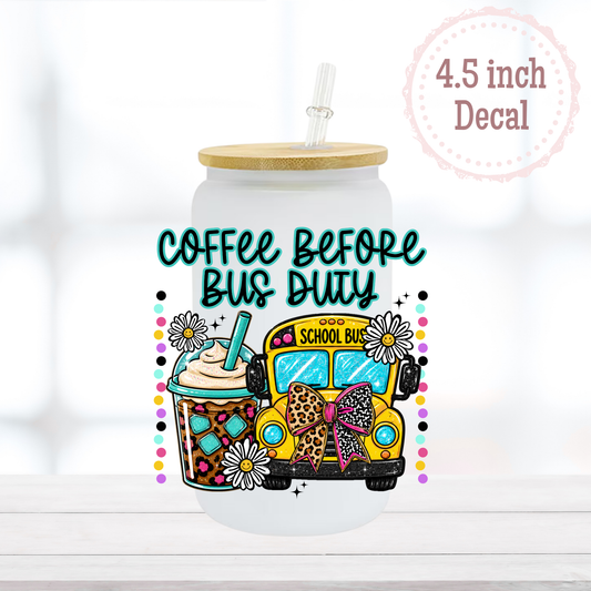 Coffee Before Bus Duty UVDTF Decal