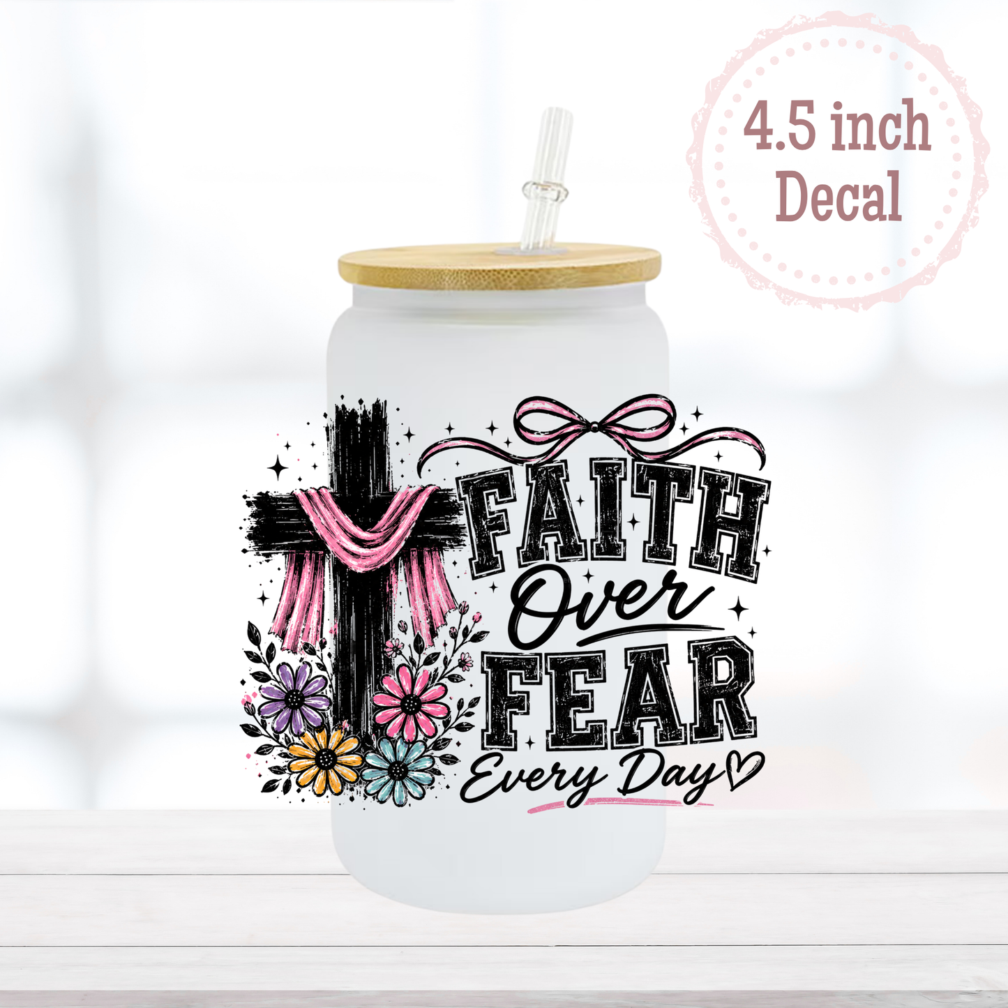 Faith Over Fear UVDTF Decal