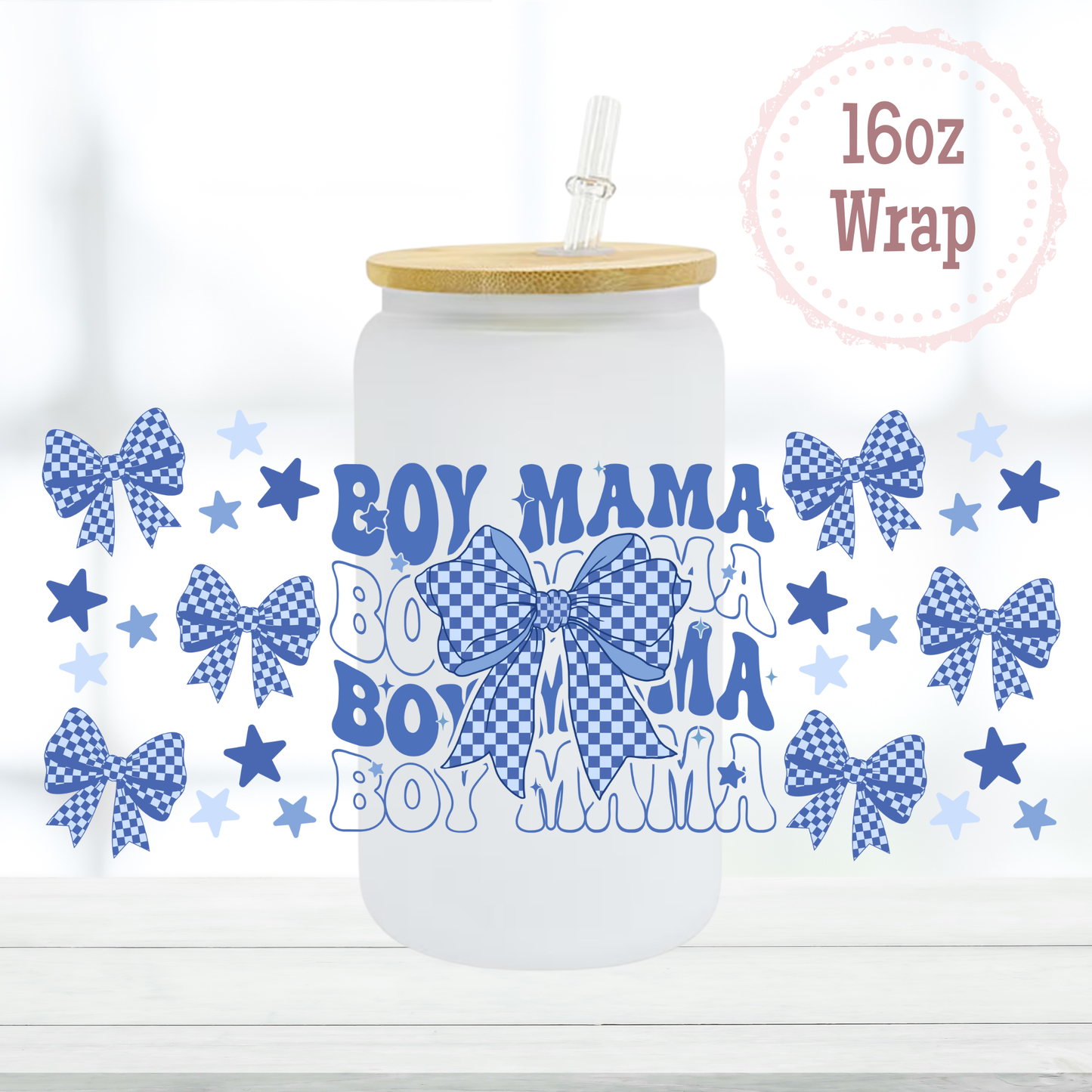 Boy Mama 16oz UVDTF Cup Wrap