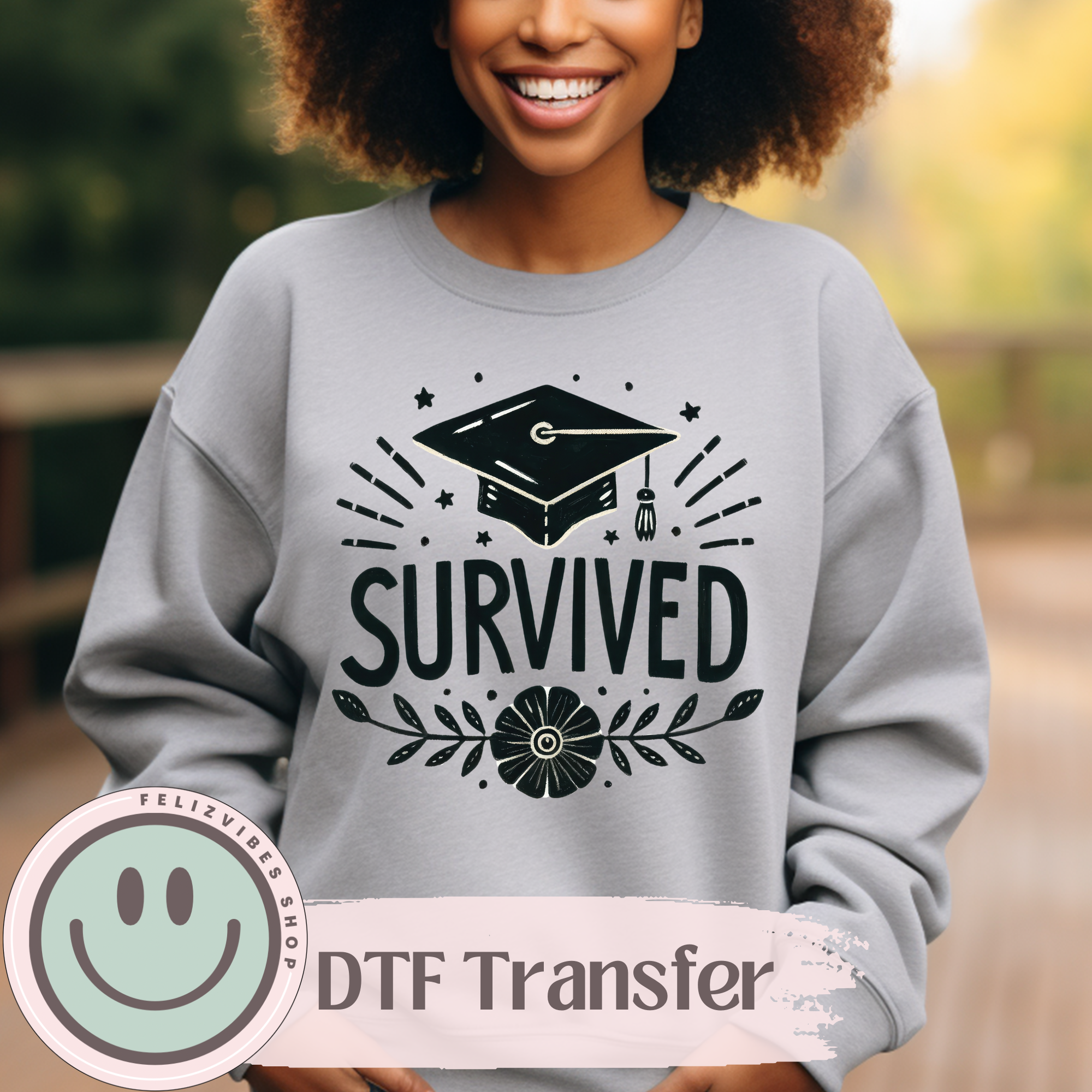 Survived Graduation DTF Print – FelizVibes Shop
