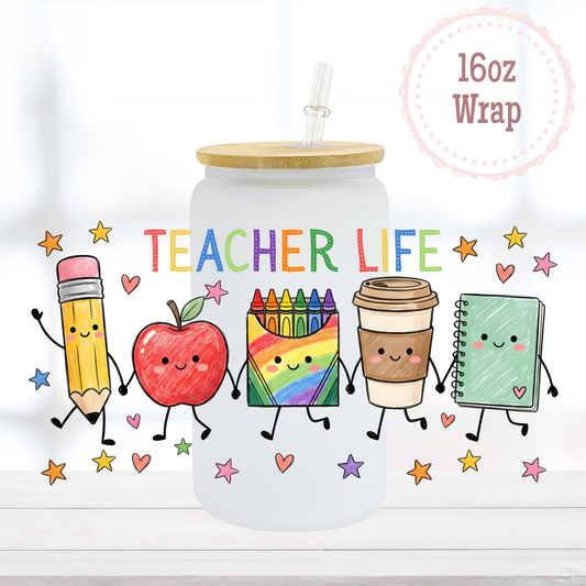 Teacher Life 16oz UVDTF Cup Wrap