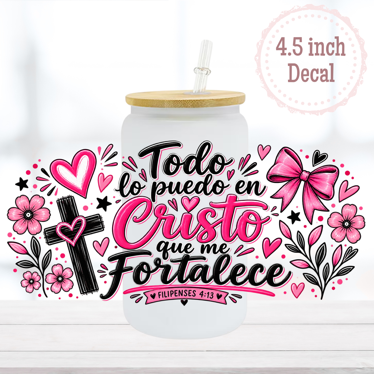 Todo lo Puedo en Cristo 16oz UVDTF Cup Wrap