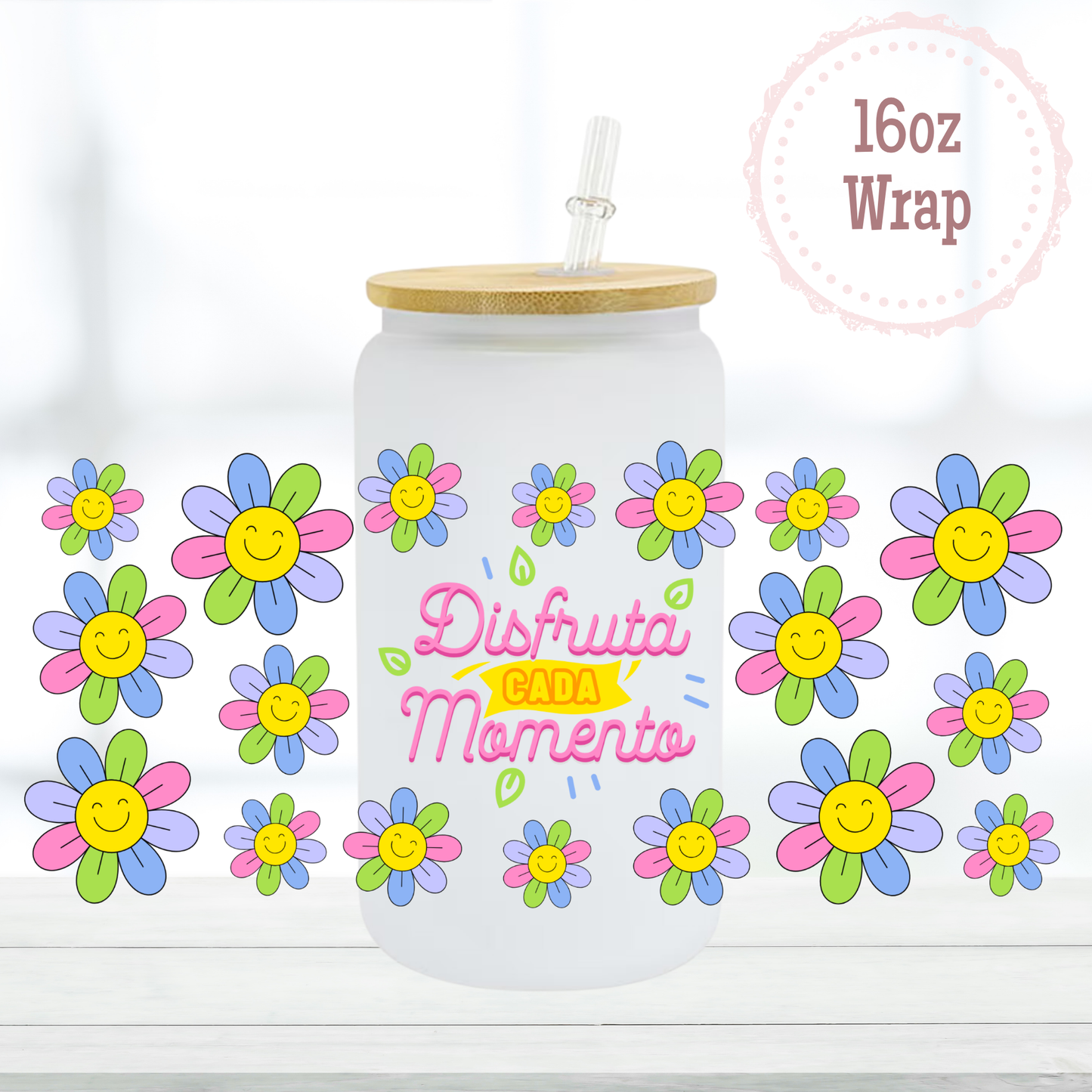 Disfruta Cada Momento 16oz UVDTF Cup Wrap