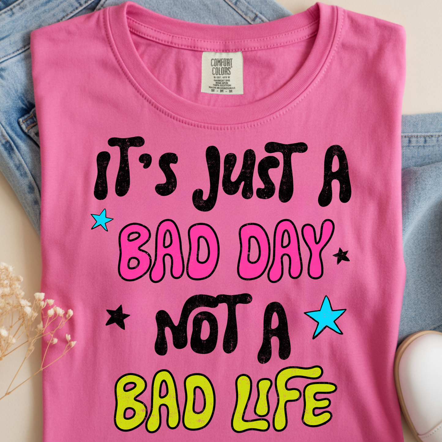It's Just a Bad Day DTF Print