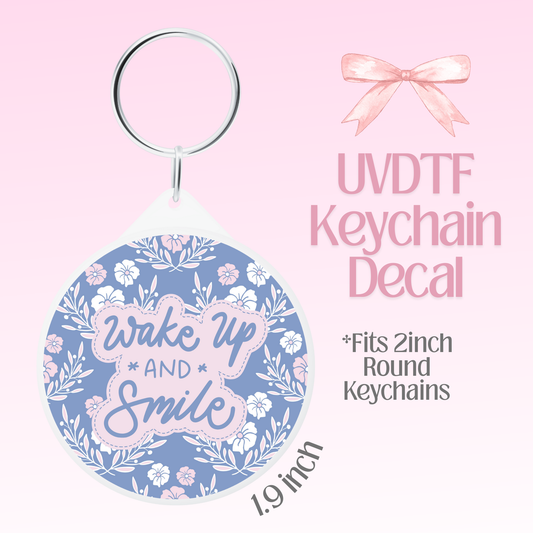 Wake Up and Smile Round Keychain Decal