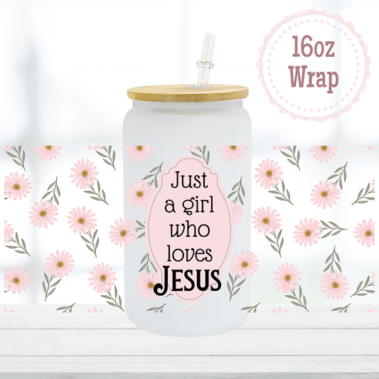 Girl Loves Jesus 16oz UVDTF Cup Wrap