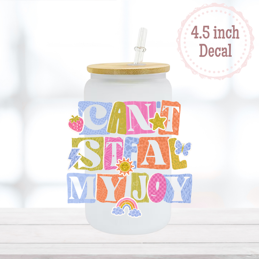 Can't Steal my Joy UVDTF Decal