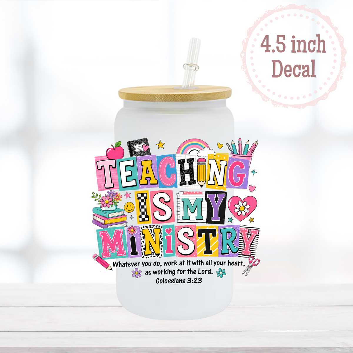 Teaching is my Ministry UVDTF Decal