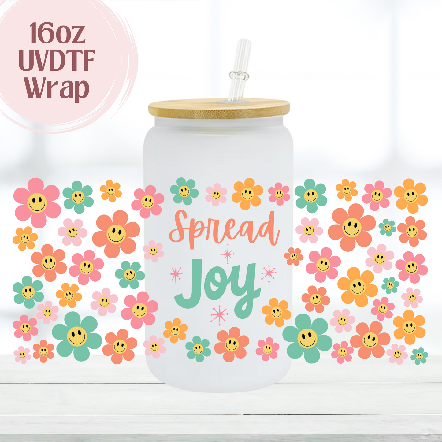 Spread Joy 16oz UVDTF Cup Wrap