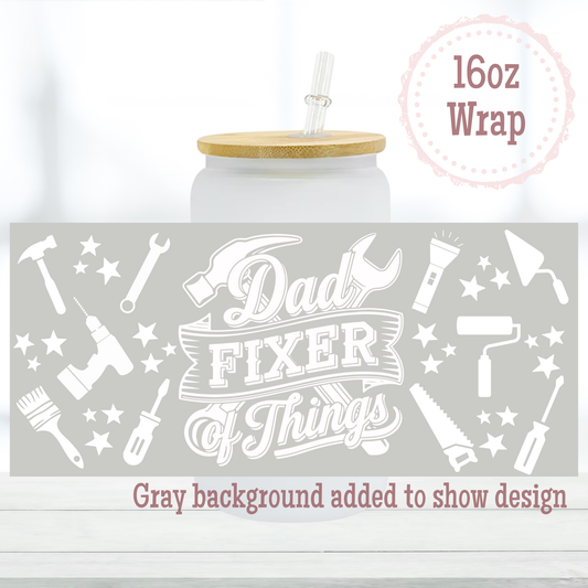 Dad Fixer All White 16oz UVDTF Cup Wrap