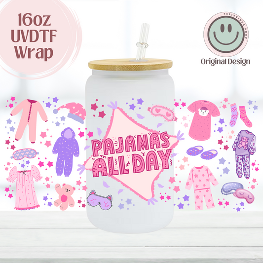 Pajamas All Day 16oz UVDTF Cup Wrap