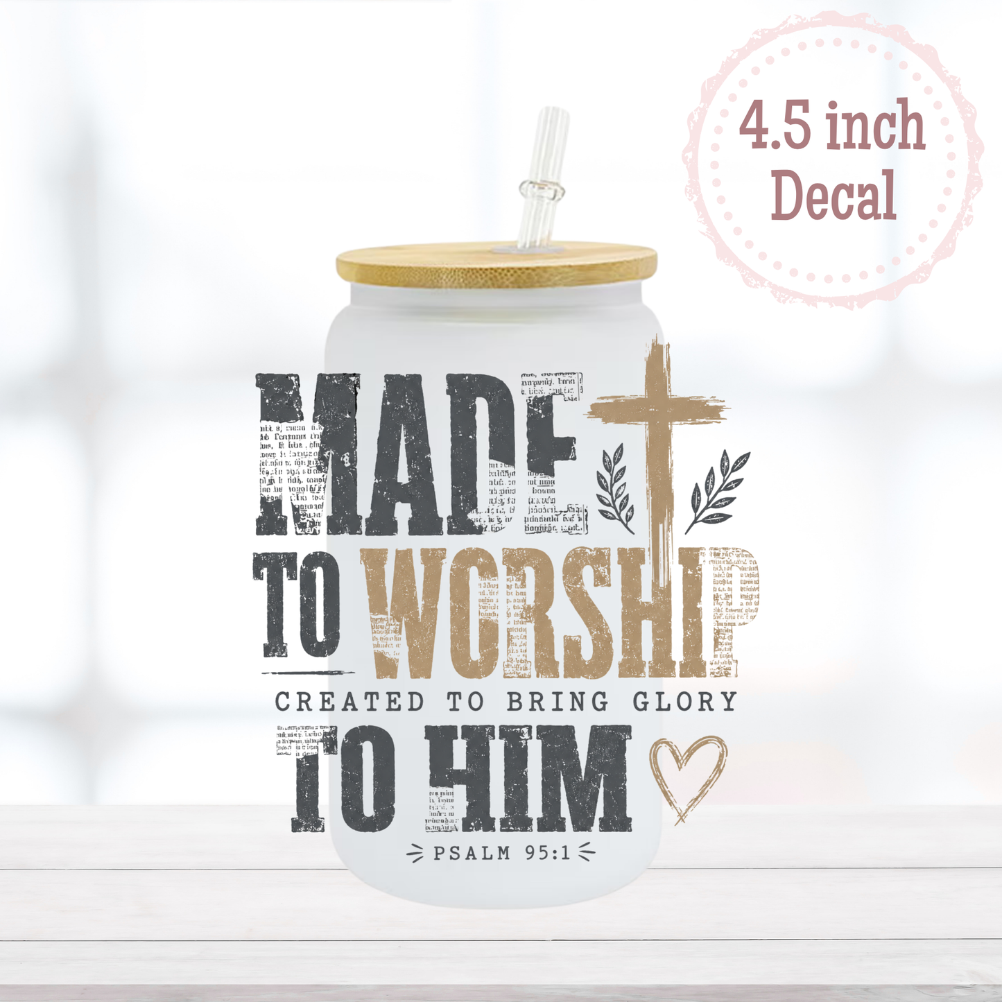 Made to Worship  UVDTF Decal