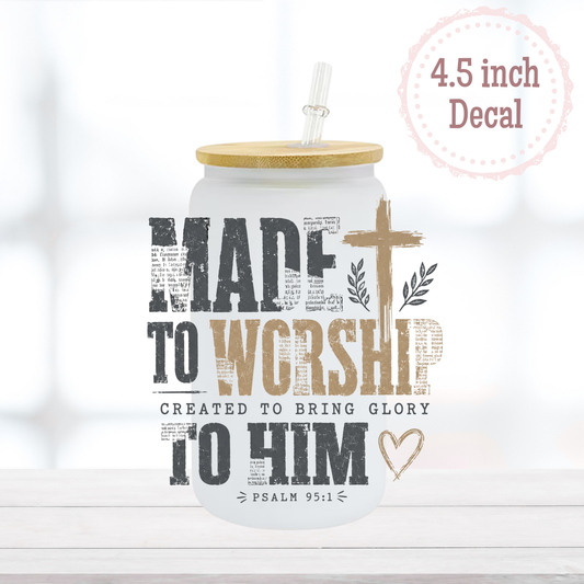 Made to Worship  UVDTF Decal