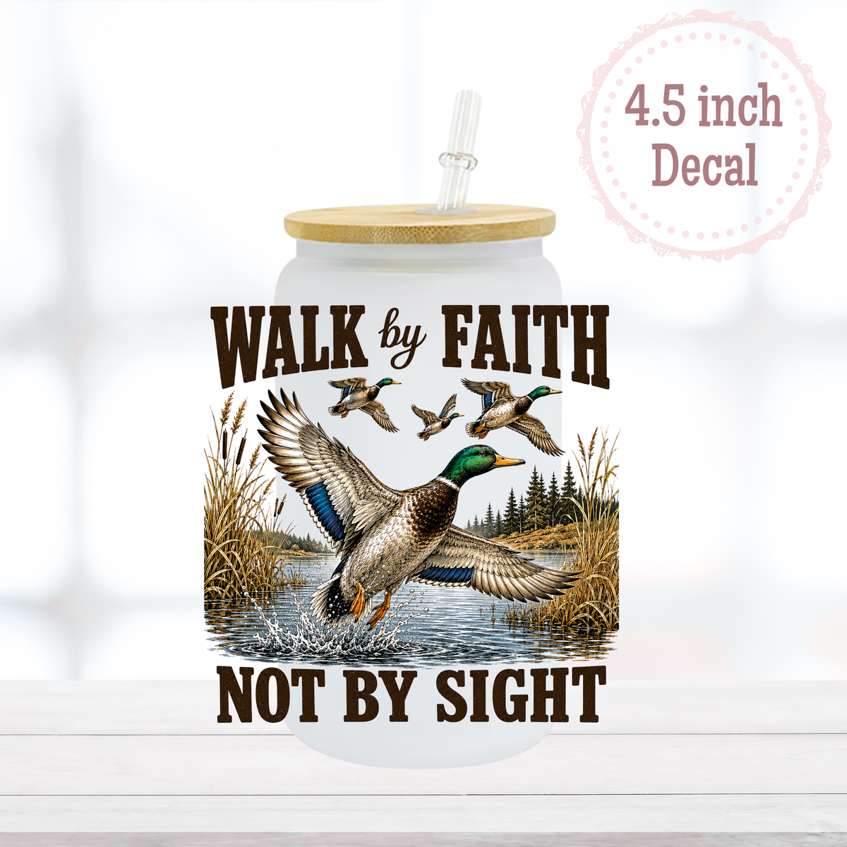 Walk by Faith Ducks UVDTF Decal