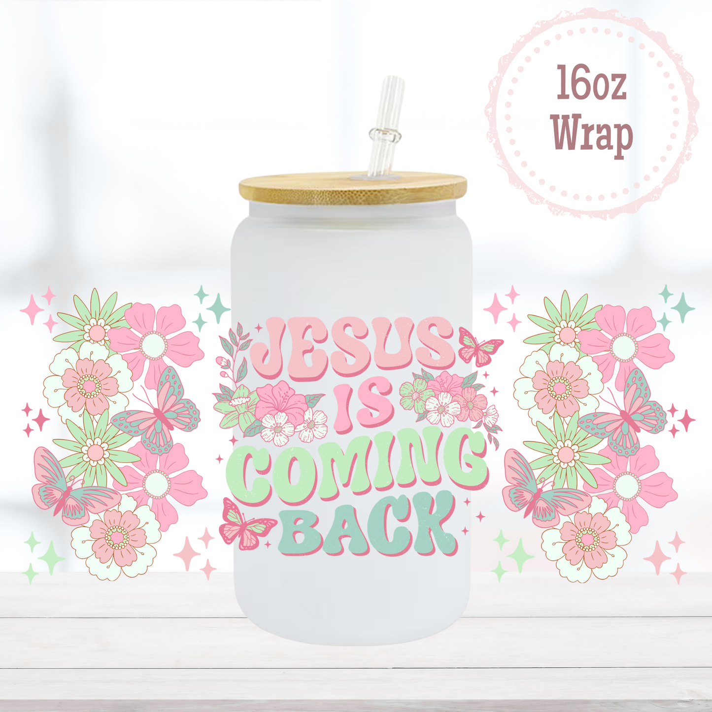 Jesus is Coming Back 16oz UVDTF Cup Wrap