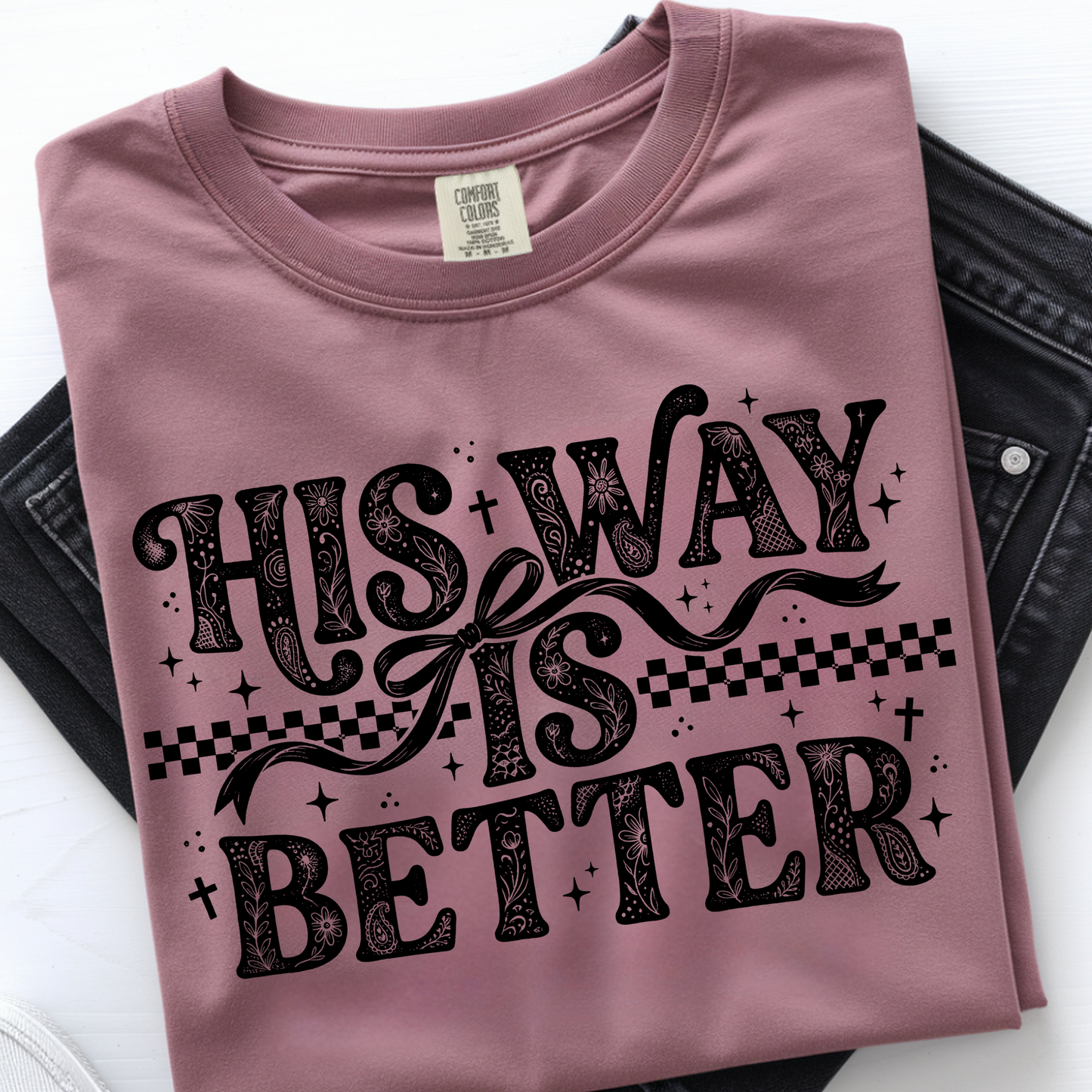 His Way is Better DTF Print