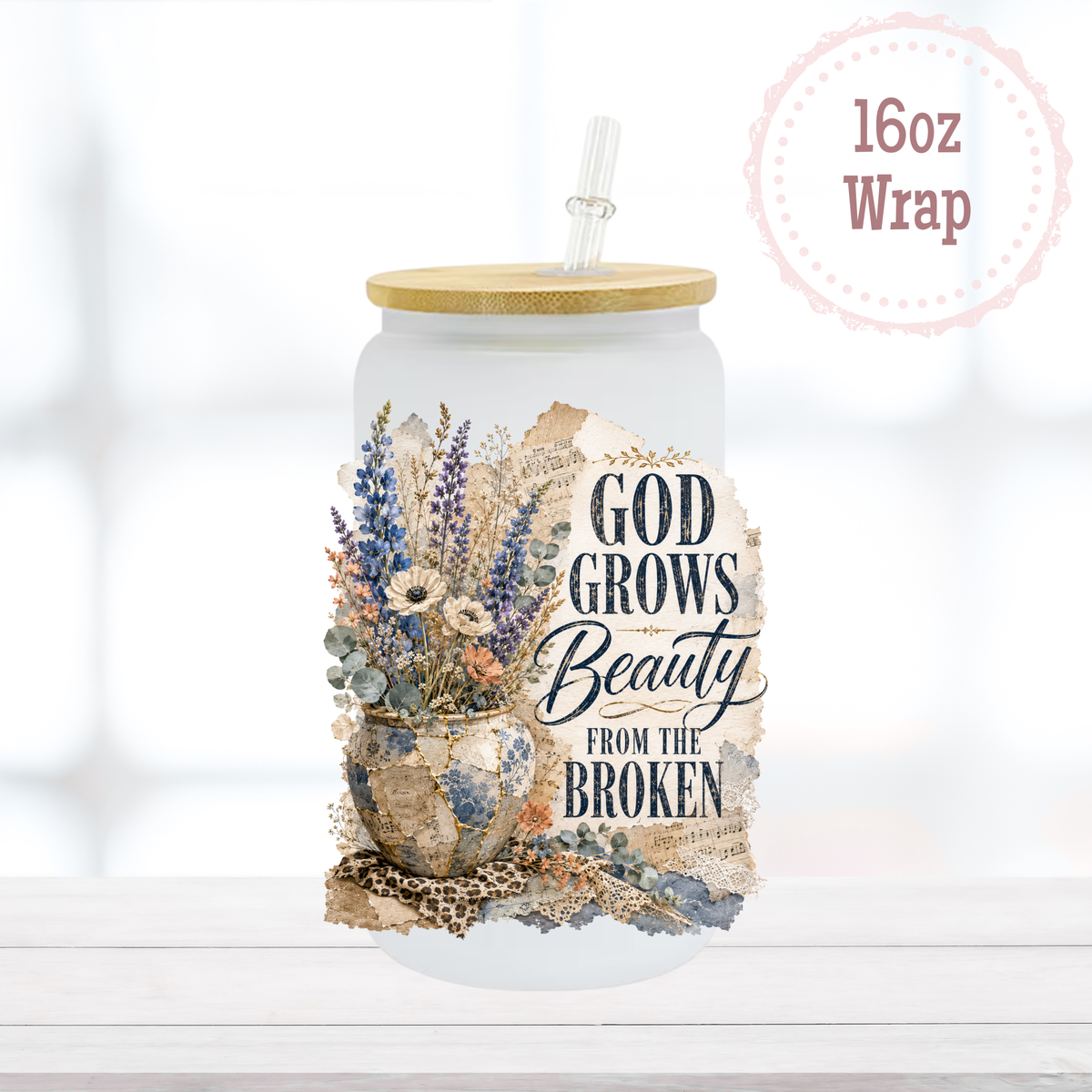 God Grows Beauty UVDTF Decal